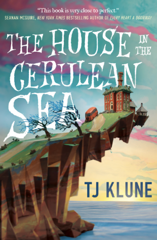 The House in the Cerulean Sea by TJ Klune is a cozy fantasy story that will appeal to a wide audience.